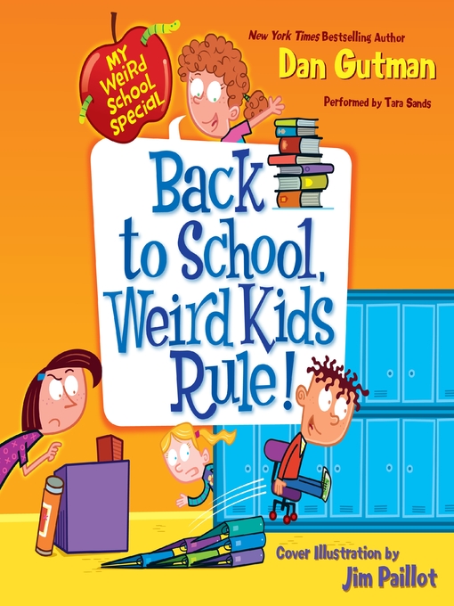 Title details for Back to School, Weird Kids Rule! by Dan Gutman - Available